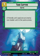 Take Captive (400) (Hyperspace) (400) [Shadows of the Galaxy]