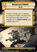 Relentless Pursuit (499) (Hyperspace) (499) [Shadows of the Galaxy]
