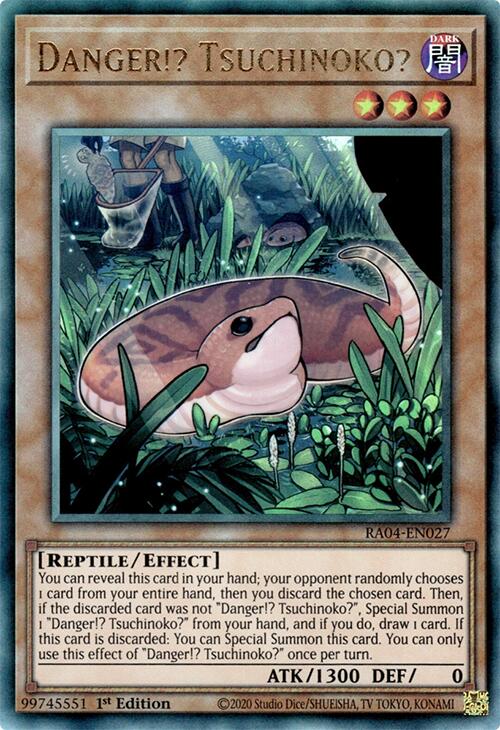 Danger!? Tsuchinoko? [RA04-EN027] Prismatic Ultimate Rare