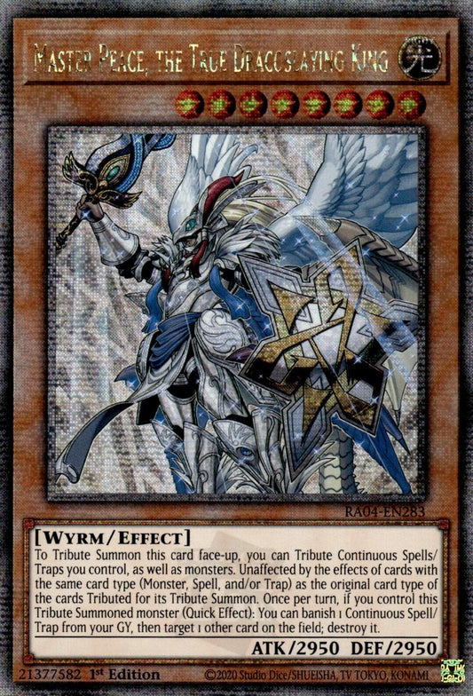 Master Peace, the True Dracoslaying King [RA04-EN283] Quarter Century Secret Rare