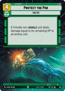 Protect the Pod (868) (Hyperspace Foil) (868) [Legends of the Force]