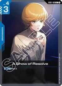 A Show of Resolve (GD01-100) [Newtype Rising]