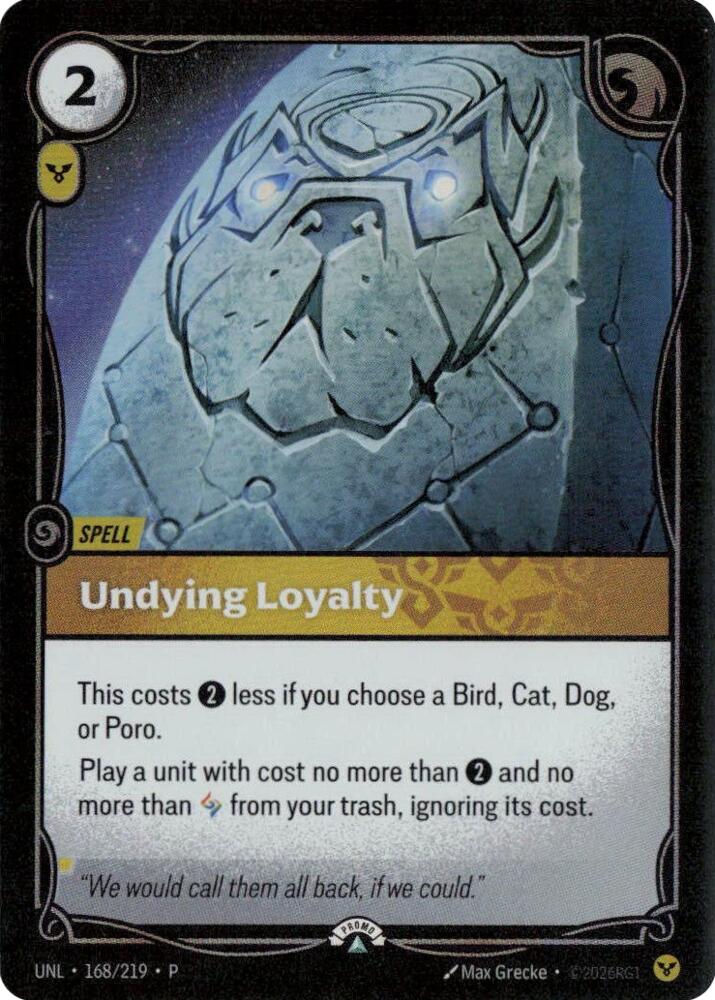 Undying Loyalty (168/219) [Riftbound Organized Play Promotional Cards]