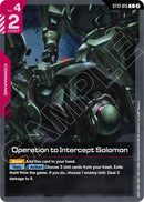Operation to Intercept Solomon (ST13-015) [Starter Deck 13: Silent Barrage]