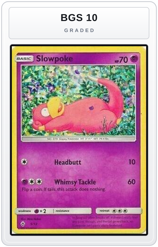 Graded - Slowpoke - 5/12 — BGS 10 graded overlay