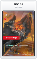 Graded - Seal of Rage (Overnumbered) — BGS 10 graded overlay
