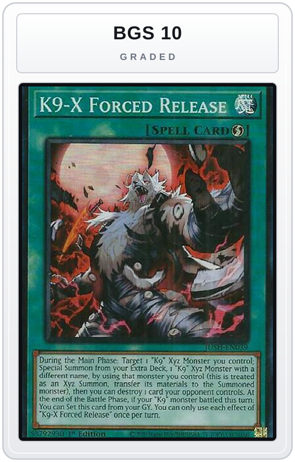 Graded - K9-X Forced Release — BGS 10 graded overlay