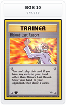 Graded - Blaine's Last Resort — BGS 10 graded overlay