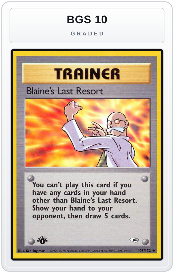 Graded - Blaine's Last Resort — BGS 10 graded overlay