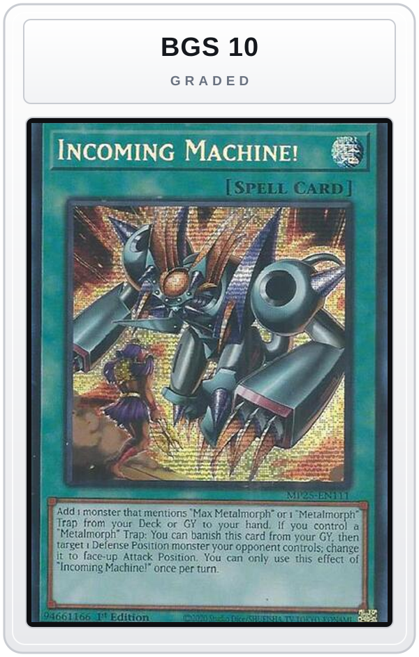 Graded - Incoming Machine! — BGS 10 graded overlay