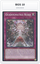 Graded - Quadogmatika Beast — BGS 10 graded overlay