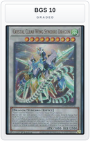 Graded - Crystal Clear Wing Synchro Dragon — BGS 10 graded overlay