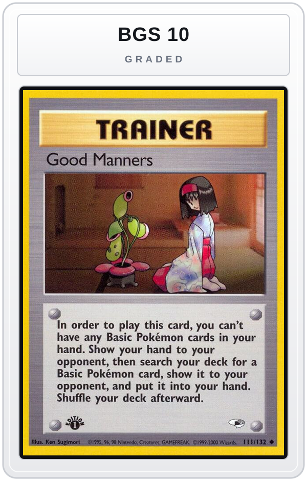 Graded - Good Manners — BGS 10 graded overlay