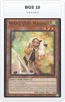 Graded - WAKE CUP! Macchia — BGS 10 graded overlay