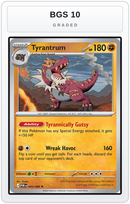 Graded - Tyrantrum — BGS 10 graded overlay