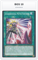 Graded - Interdimensional Matter Forwarder — BGS 10 graded overlay