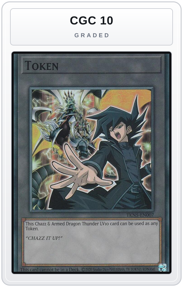 Graded - Token: Chazz & Armed Dragon Thunder LV10 — CGC 10 graded overlay