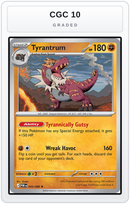 Graded - Tyrantrum — CGC 10 graded overlay