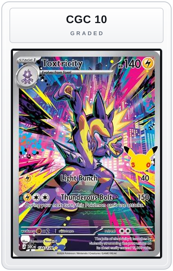Graded - Toxtricity - 134/128 — CGC 10 graded overlay