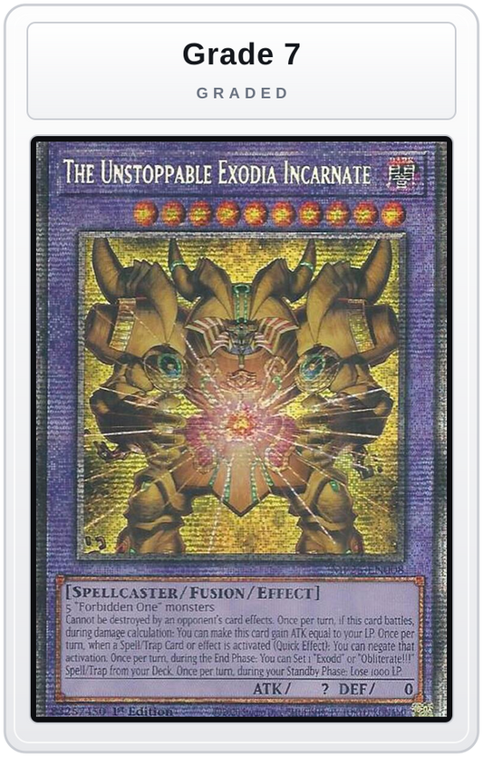 Graded - The Unstoppable Exodia Incarnate — Grade 7 graded overlay