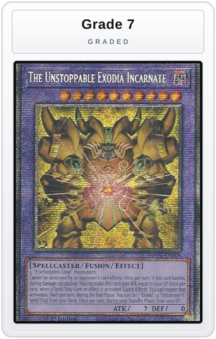 Graded - The Unstoppable Exodia Incarnate — Grade 7 graded overlay