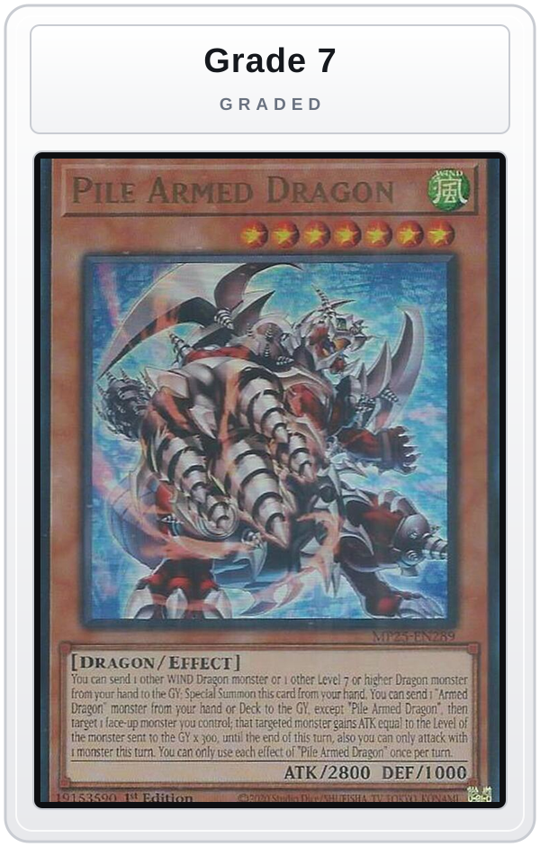 Graded - Pile Armed Dragon — Grade 7 graded overlay