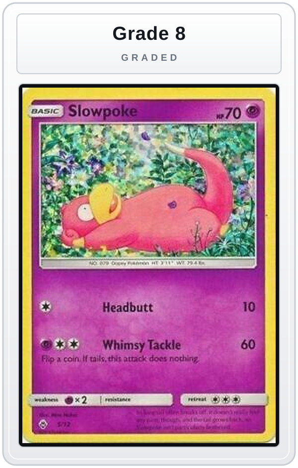 Graded - Slowpoke - 5/12 — Grade 8 graded overlay