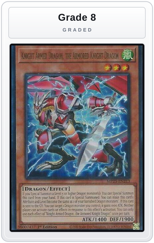 Graded - Knight Armed Dragon, the Armored Knight Dragon — Grade 8 graded overlay