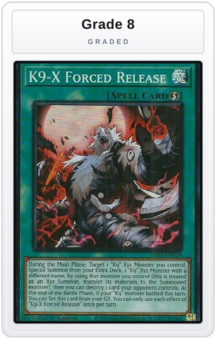Graded - K9-X Forced Release — Grade 8 graded overlay