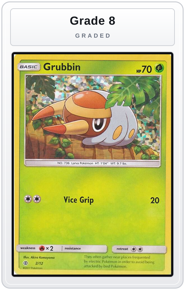 Graded - Grubbin - 2/12 — Grade 8 graded overlay