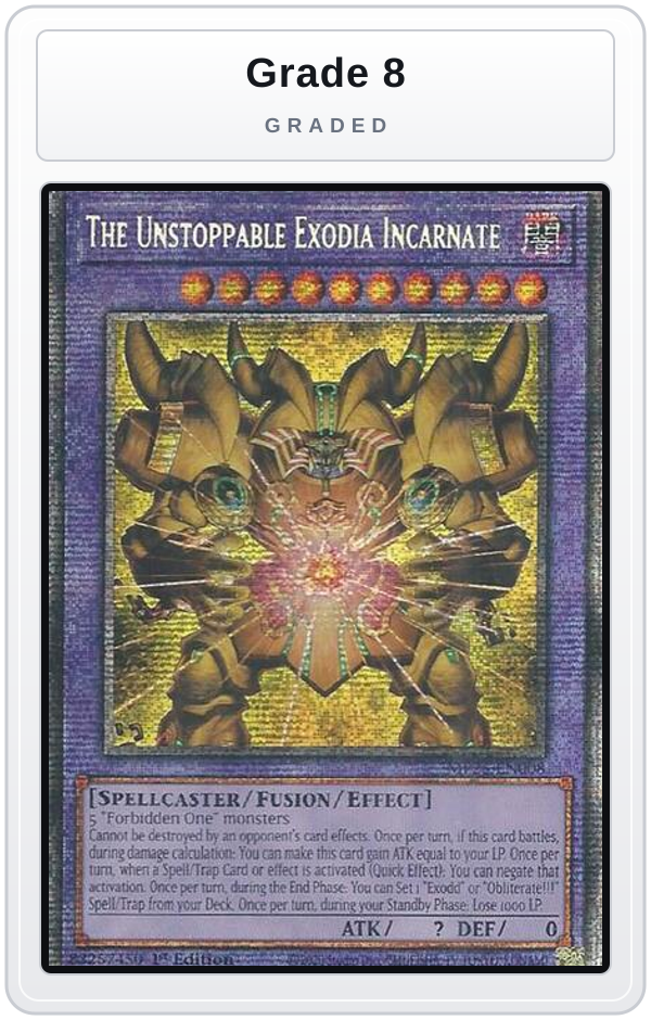 Graded - The Unstoppable Exodia Incarnate — Grade 8 graded overlay