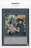 Graded - Token: Chazz & Armed Dragon Thunder LV10 — Grade 8 graded overlay