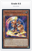 Graded - Magnet Warrior Sigma Plus — Grade 9.5 graded overlay