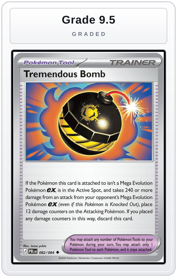 Graded - Tremendous Bomb - 082/084 — Grade 9.5 graded overlay