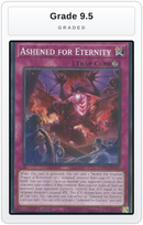 Graded - Ashened for Eternity — Grade 9.5 graded overlay