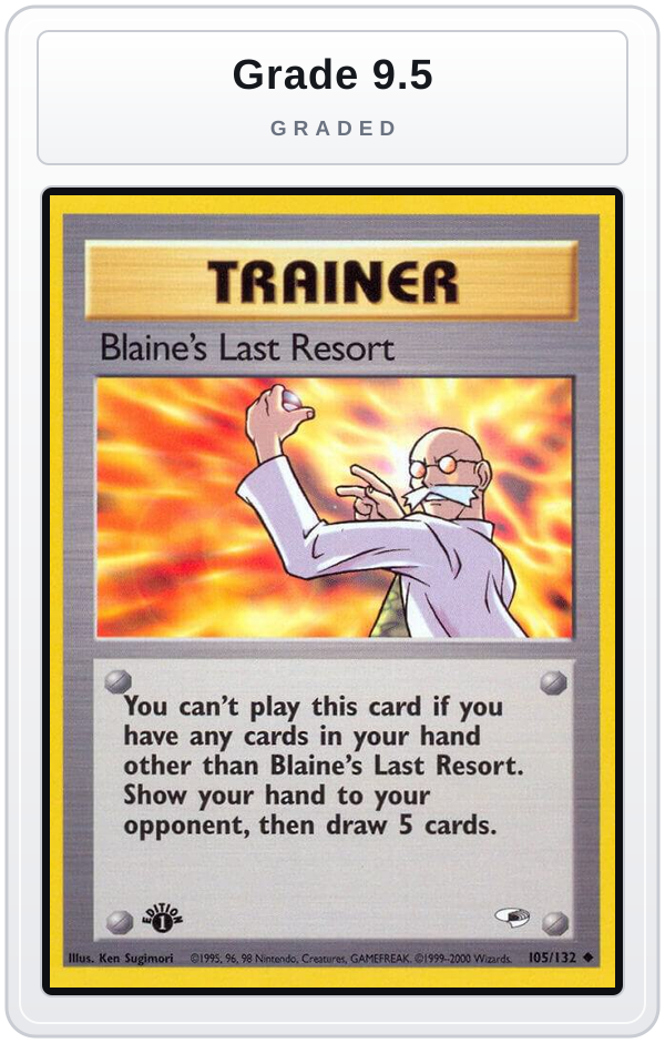 Graded - Blaine's Last Resort — Grade 9.5 graded overlay