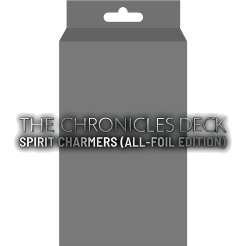 THE CHRONICLES DECK: Spirit Charmers (All-Foil Edition) Deck